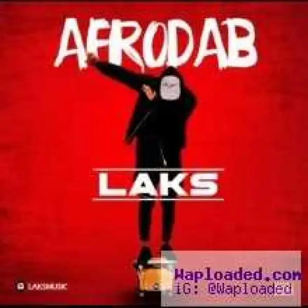 Laks - Afro Dab (Emergency Cover)